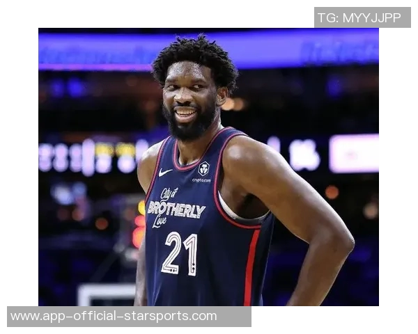 纳斯称赞恩比德表现出色关注赛后身体反应成新焦点